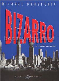 Bizarro for symphonic wind ensemble (full score)