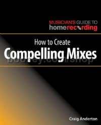 How To Create Compelling Mixes
