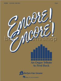 Encore! Encore! An Organ Tribute to Fred Bock for organ