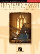 The Phillip Keveren Series: Treasured Hymns For Classical Piano