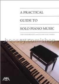 A Practical Guide to Solo Piano Music for piano