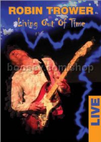 Robin Trower - Living Out Of Time (DVD)