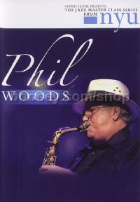 The Jazz Masterclass Series From NYU: Phil Woods DVD