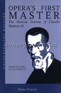Opera's First Master: The Musical Dramas of Claudio Monteverdi Bk/2 CDs