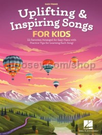 Uplifting & Inspiring Songs for Kids (Easy Piano)