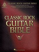 Classic Rock Guitar Bible