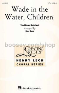 Wade in the Water, Children! (2-Part Choir)