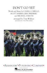 Don't Go Yet (Marching Band Set of Parts)