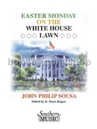 Easter Monday on the White House Lawn for concert band (score & parts)