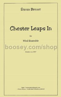 Chester Leaps In  (Eric Whitacre Concert Band) - Score