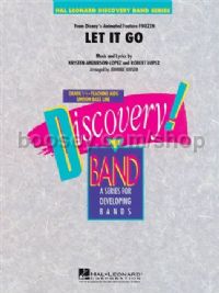 Let It Go (from Frozen) (Hal Leonard Discovery Concert Band)
