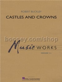 Castles and Crowns (Concert Band Score & Parts)