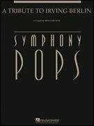 A Tribute to Irving Berlin - Score & Parts (Symphony Pops)