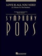 Love Is All You Need (A Tribute to the Beatles) (Symphony Pops)