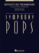 Seventy Six Trombones (Symphony Pops)