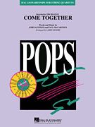 Come Together - Full Score (Hal Leonard Pops for String Quartets)