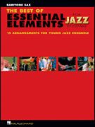 The Best of Essential Elements for Jazz Ensemble -  Baritone Sax