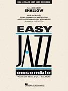 Shallow (from A Star Is Born) (Easy Jazz Ensemble Score)