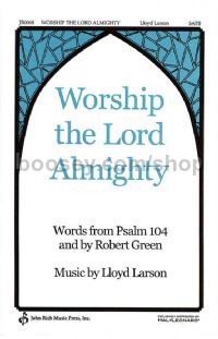 Worship the Lord Almighty for SATB choir