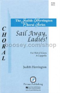 Sail Away, Ladies! for SSAA choir