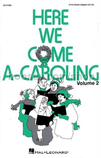 Here We Come A-Caroling - Vol. 2 Collection (3-Part Choir)