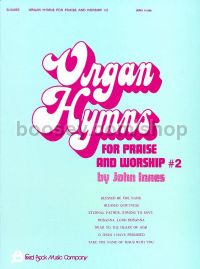 Organ Hymns for Praise & Worship, Vol. 2