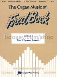 The Organ Music of Fred Bock, Vol. 1: Six Hymn Tunes
