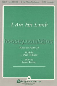 I Am His Lamb for SATB choir