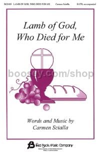 Lamb of God Who Died for Me for SATB choir