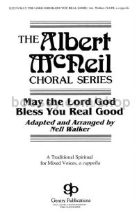 May The Lord God Bless You Real Good for SATB choir