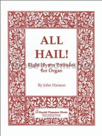 All Hail! Eight Hymn Preludes for organ