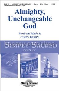 Almighty, Unchangeable God for 2-part mixed choir