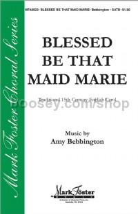 Blessed be that Maid Marie for SATB choir