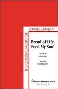 Bread of Life, Feed My Soul for SATB choir