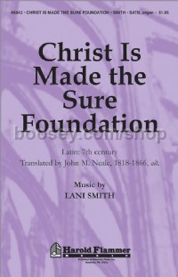 Christ is Made the Sure Foundation for SATB & organ