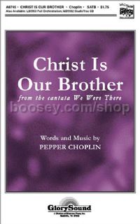 Christ is Our Brother from We Were There for SATB choir