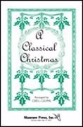 A Classical Christmas for SATB choir