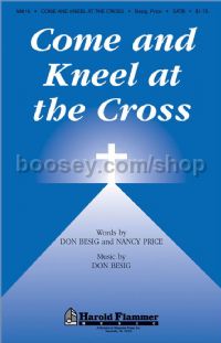 Come and Kneel at the Cross for SATB choir