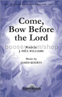 Come Bow Before the Lord for SATB choir