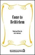 Come to Bethlehem for SATB choir