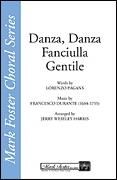 Danza, Danza, Fanciulla Gentile - SATB choir