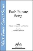 Each Future Song for SATB a cappella