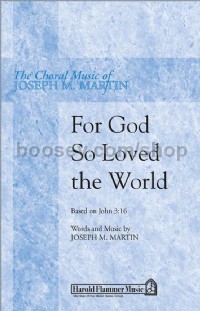 For God So Loved the World for SATB choir