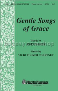 Gentle Songs of Grace for SATB choir