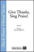 Give Thanks, Sing Praise for SATB choir