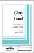 Glory Time! for SATB choir