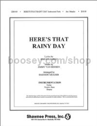 Here's that Rainy Day - instrumental accompaniment (set of parts)