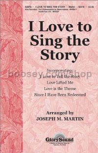 I Love to Sing The Story for SATB choir