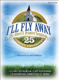 I'll Fly Away - The Albert E. Brumley Songbook for piano, vocal & guitar
