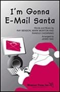 I'm Gonna E-Mail Santa for 3-part mixed choir